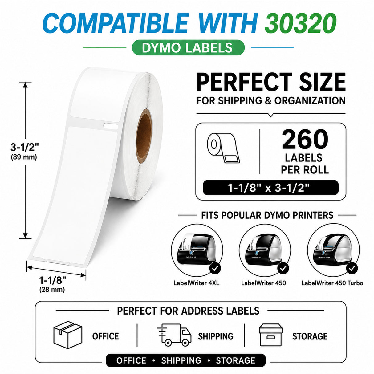 30320 Address Labels Compatible with Dymo– 1-1/8" x 3-1/2" | Crisp Print | Strong Adhesive | Jam-Free| 260 Labels Per Roll